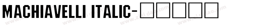 Machiavelli Italic字体转换
